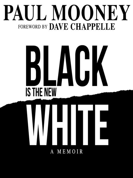 Title details for Black is the New White by Paul Mooney - Available